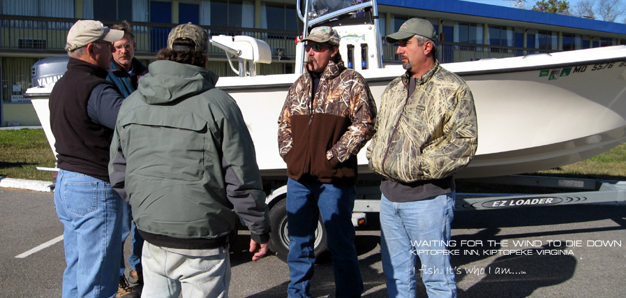 Chesapeake Bay Bridge Tunnel Striped Bass Fishing - Fishing Guides waiting for the wind to die down at the Kiptopeke Inn